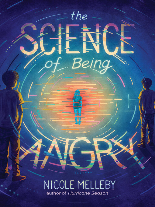 Title details for The Science of Being Angry by Nicole Melleby - Wait list